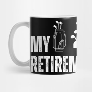 My Retirement Plan Golf Golfer 2024 Mug